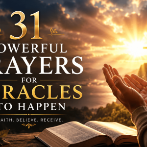 31 powerful prayers for miracles to happen