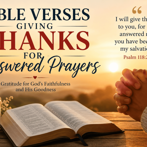 Bible Verses for Answered Prayers: 25 Scriptures to Give Thanks