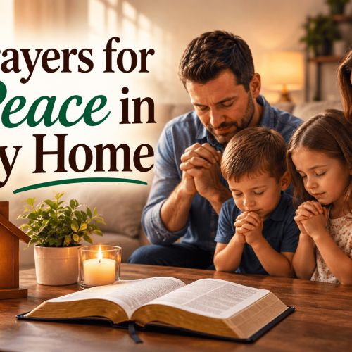 15 Prayers for Peace in My Home for Unity, Love & Comfort