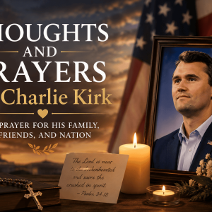 thoughts and prayers for charlie kirk